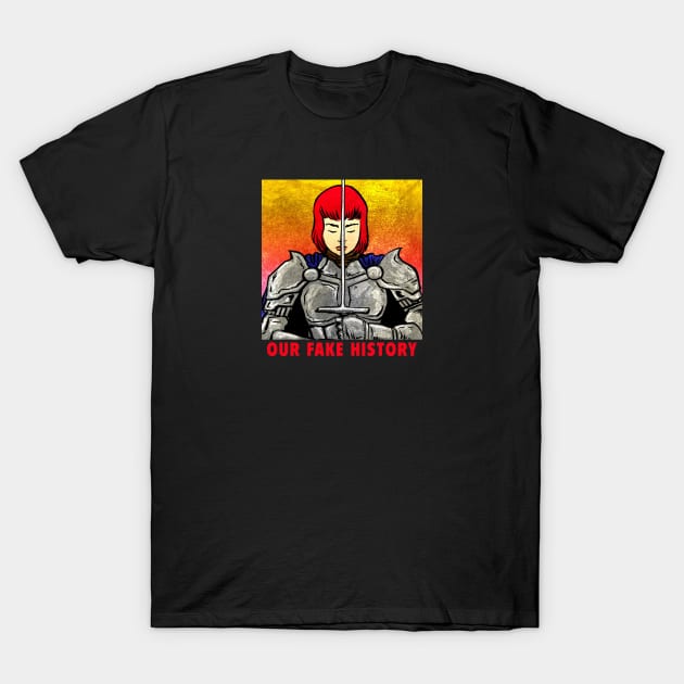 Joan of Arc T-Shirt by Our Fake History